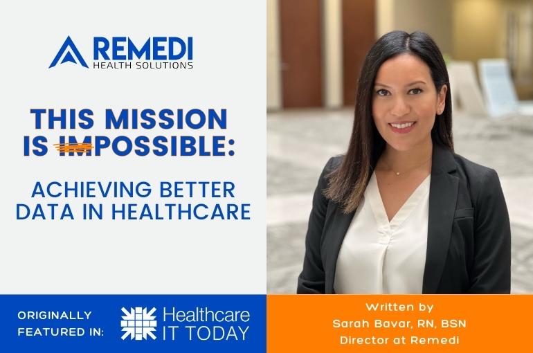 This Mission is Possible: Achieving Better Data in Healthcare